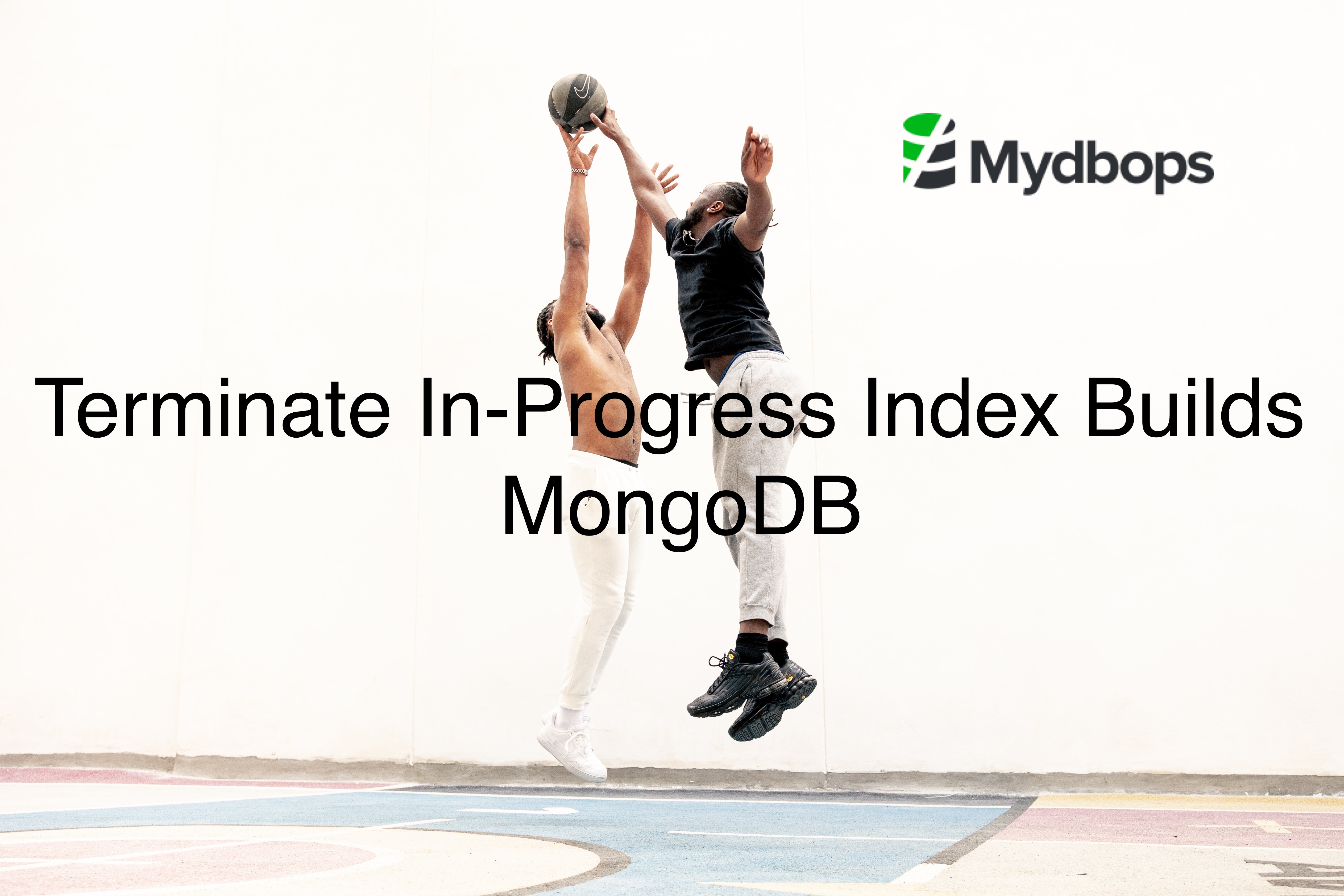Terminate In-Progress Index Builds in MongoDB (series 3) | MongoDB — Mydbops