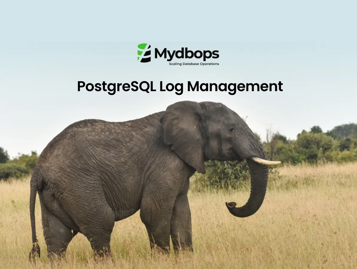 Mastering PostgreSQL Log Management | PostgreSQL — Mydbops