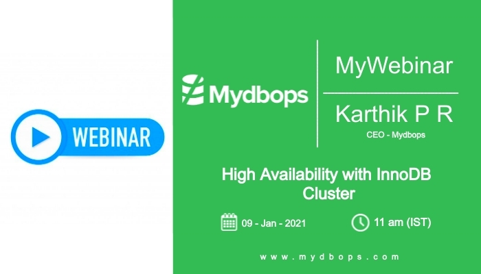 Mydbops MyWebinar: High availability with InnoDB Cluster | InnoDB — Mydbops