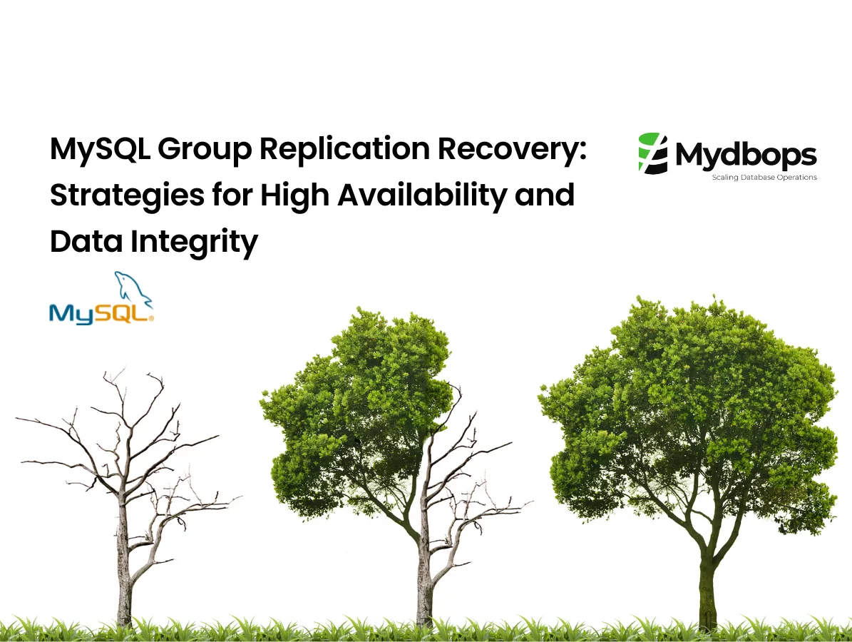 Mastering MySQL Group Replication Recovery: Strategies for High Availability and Data | MySQL — Mydbops