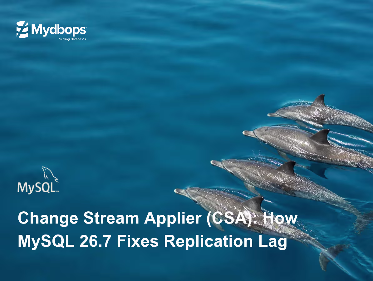 MySQL Change Stream Applier (CSA): How MySQL 26.7 Fixes Replication Lag