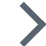 Grey arrow icon pointing right on a dark background
