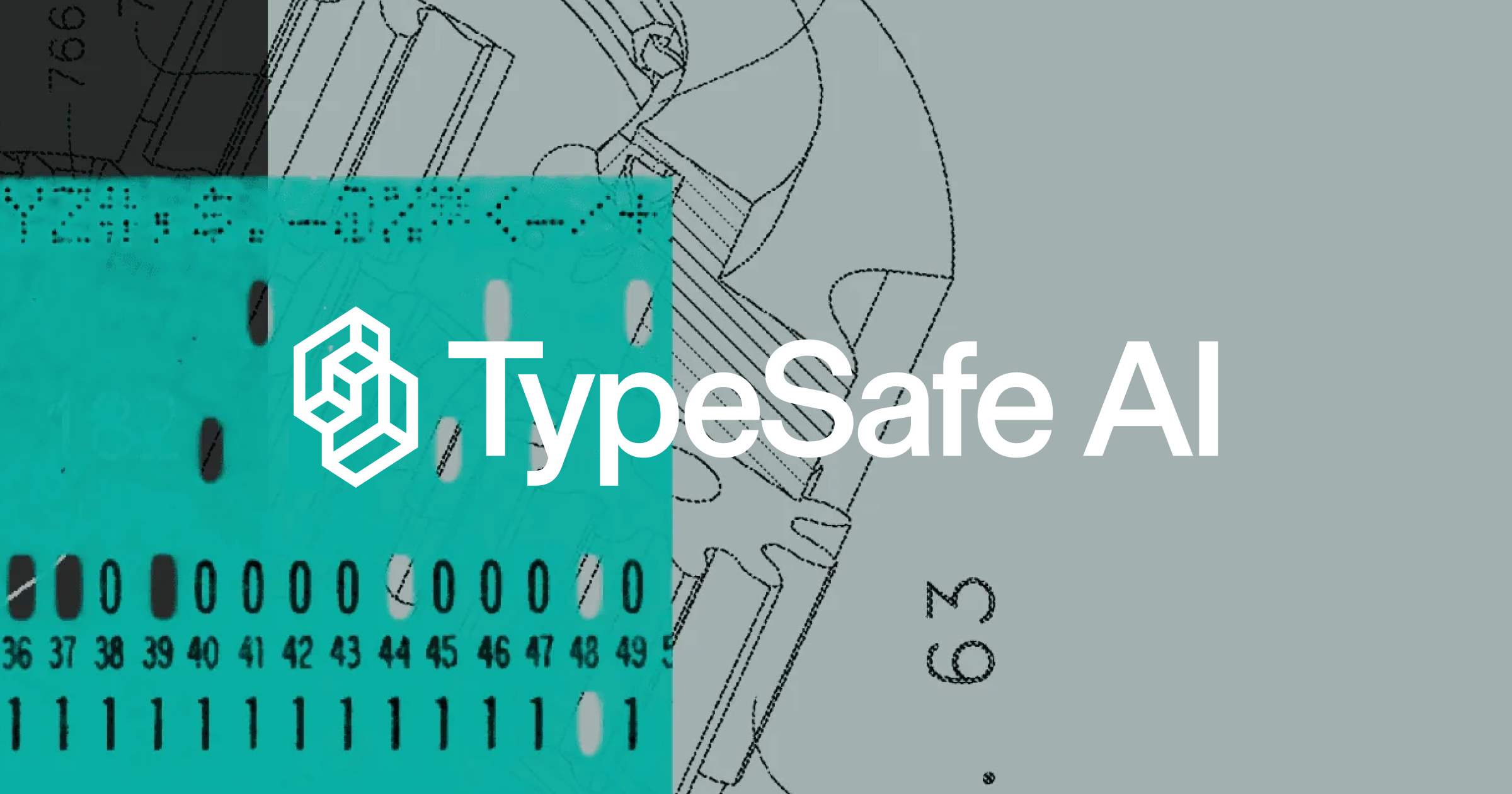 TypeSafe AI logo in white over a teal punch card and a technical line drawing on a gray background