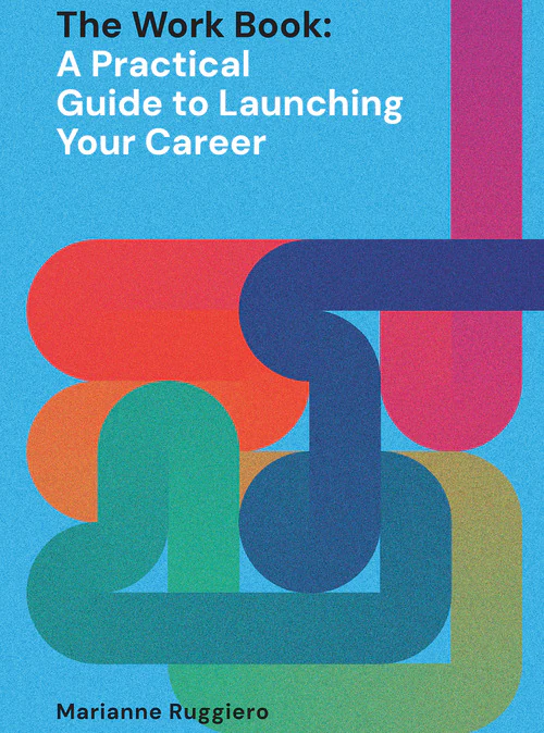 The Work Book: A Practical Guide to Launching Your Career by Marianne Ruggiero, book cover