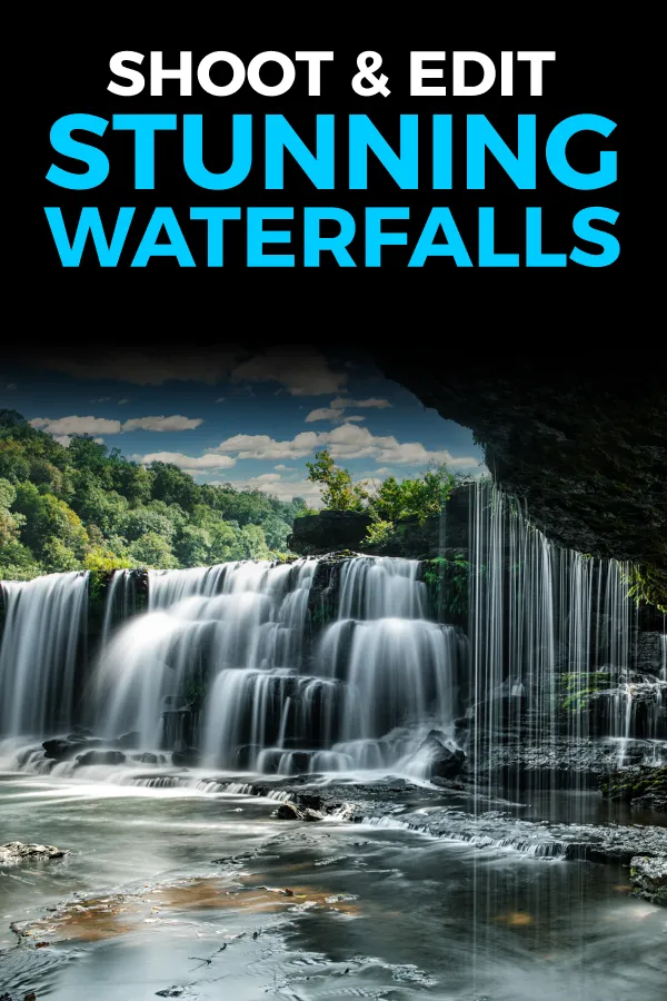 Shoot & Edit Stunning Waterfalls