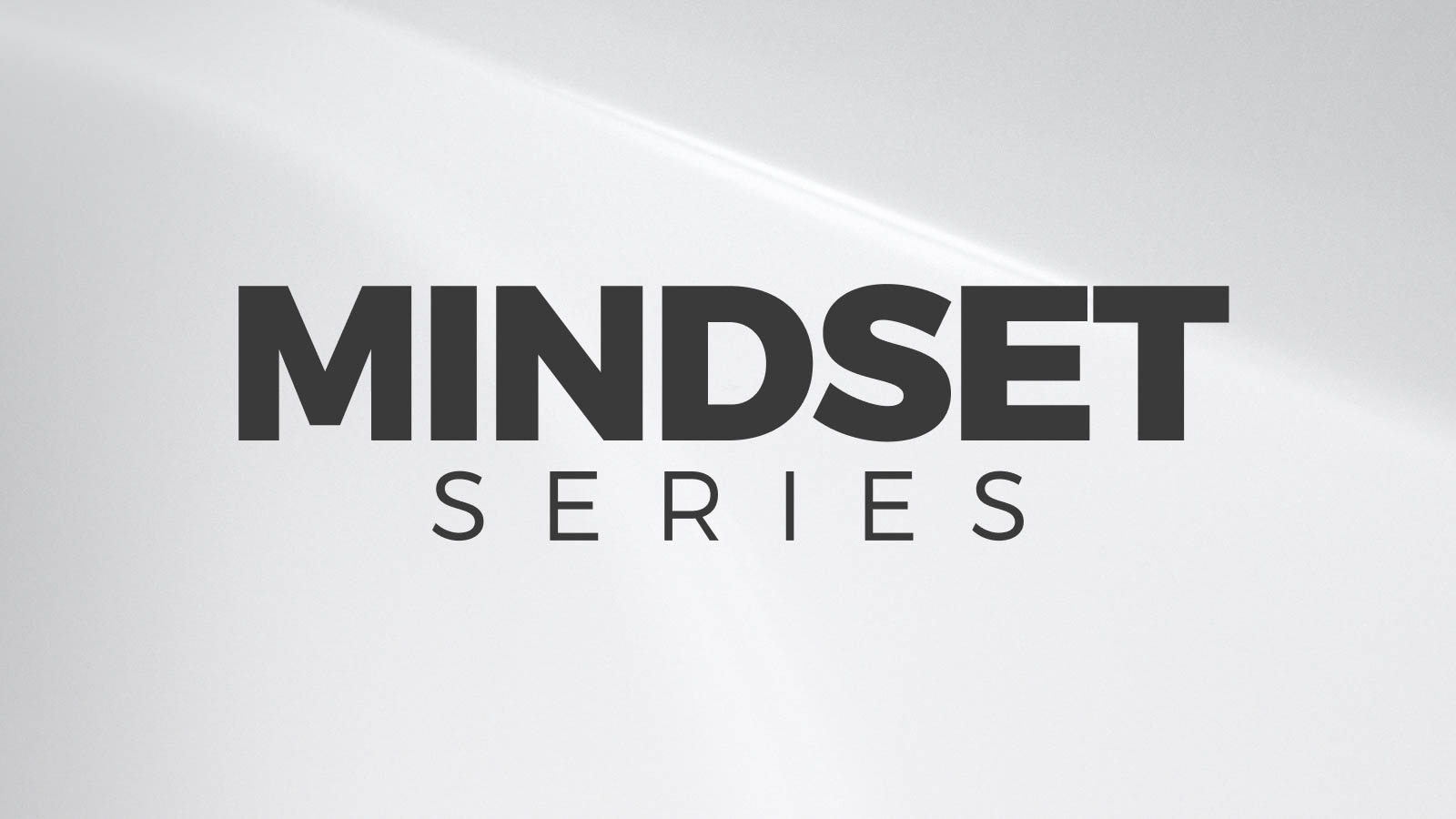 Mindset Series