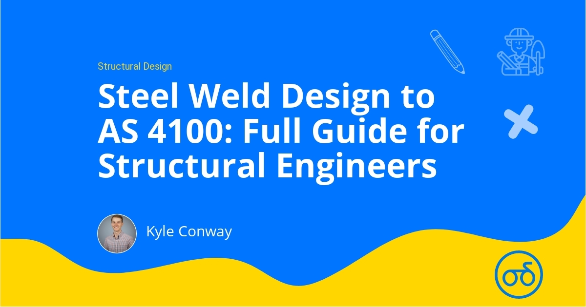 Steel Weld Design to AS 4100: Full Guide for Structural Engineers