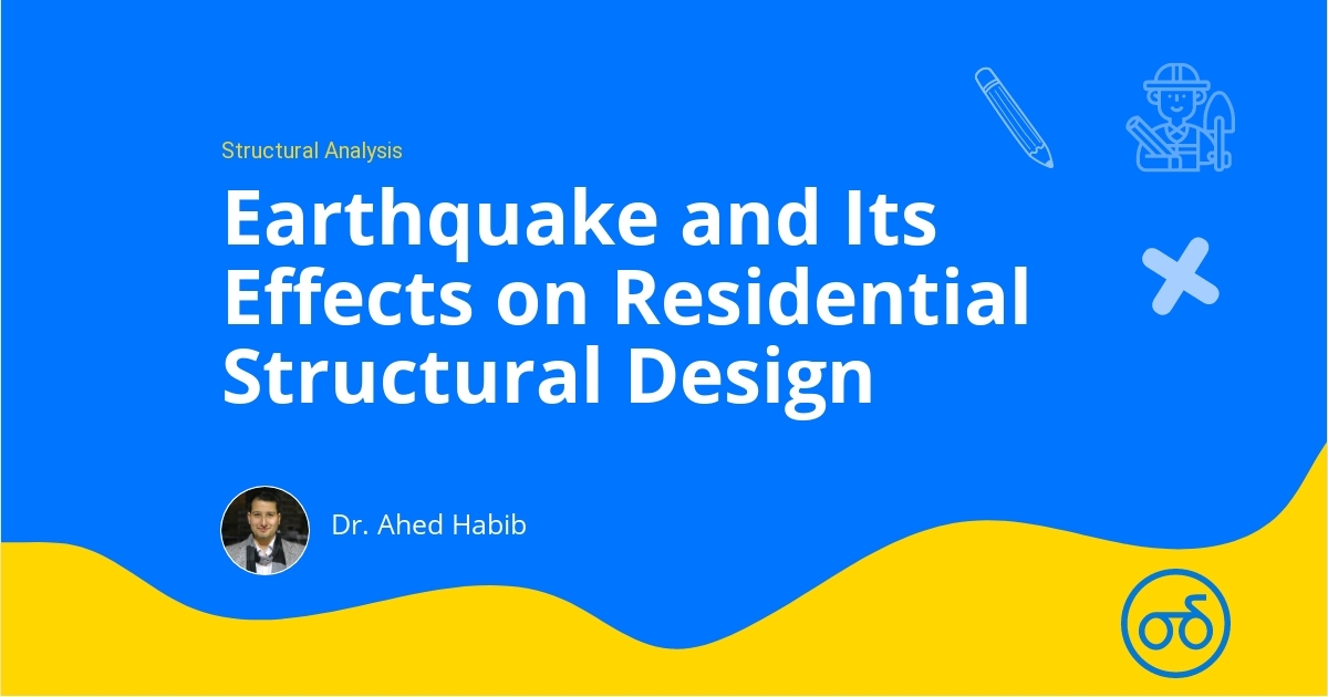 Structural Effects Earthquake and Its Effects on Residential Structural Design