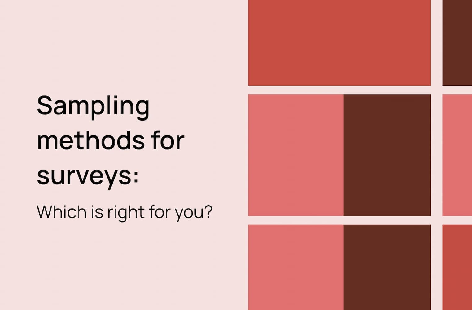 Sampling methods for surveys: which is right for you?
