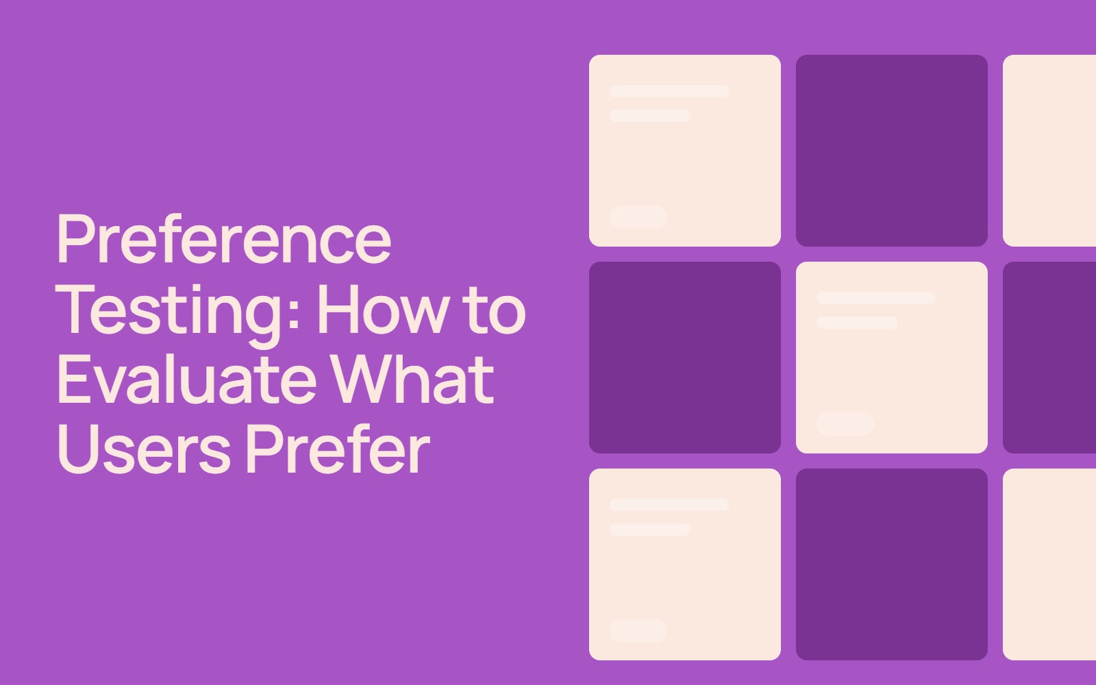 Preference Testing: How to Evaluate What Users Prefer