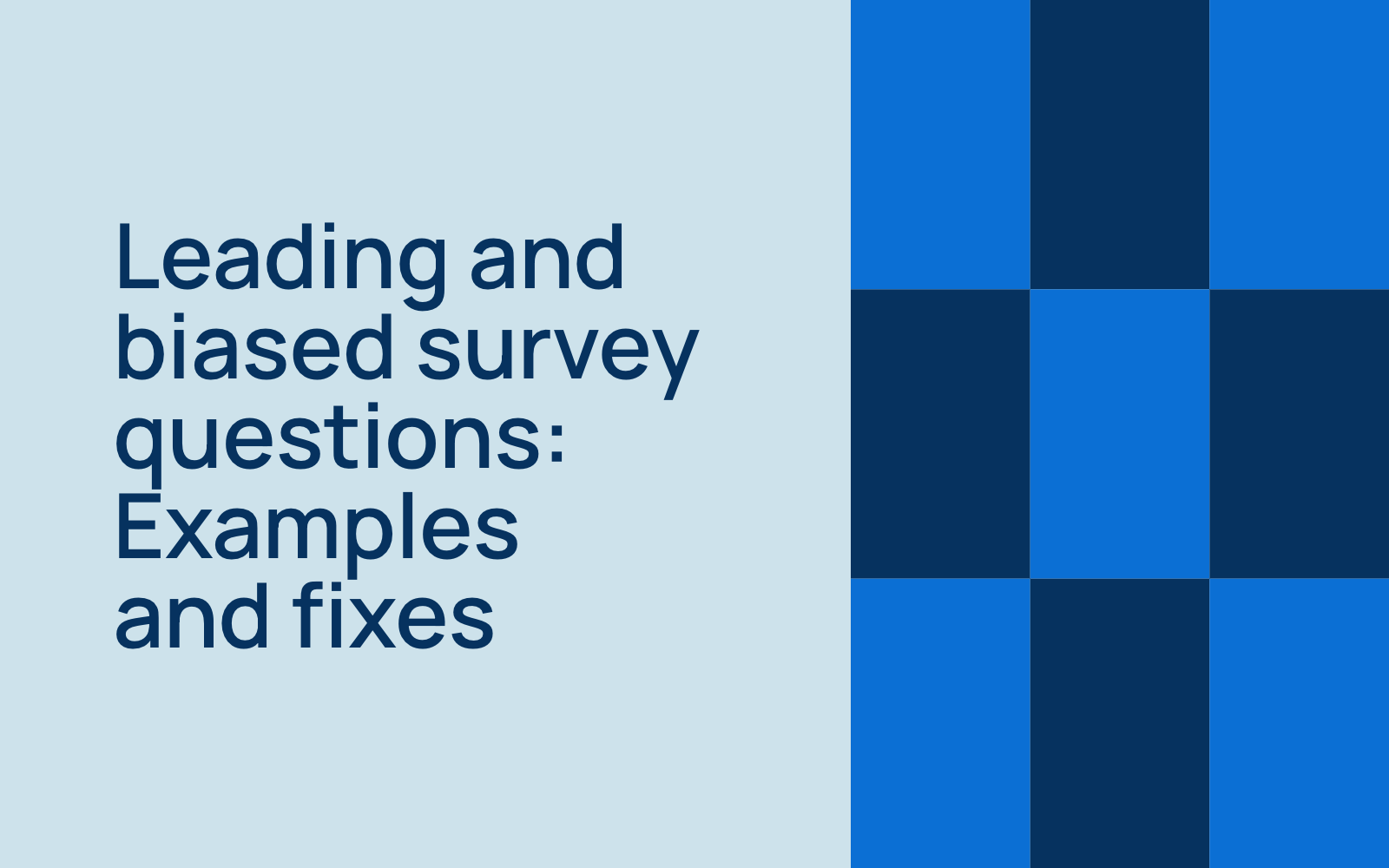 Leading and biased survey questions: examples and fixes