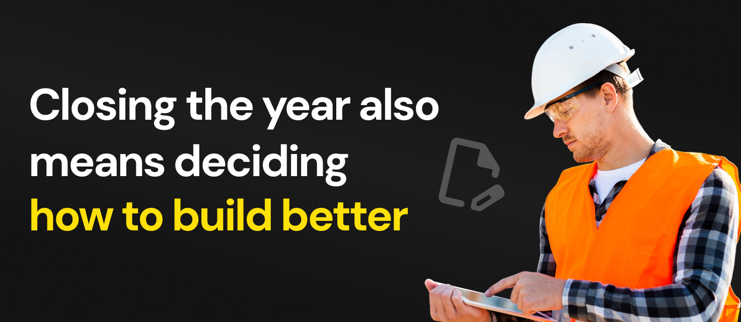 Closing the year in construction is not just closing numbers