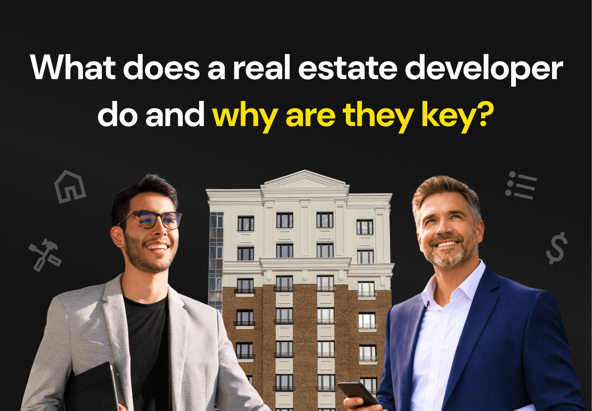 Real Estate Developer: What He Does and How to Enhance His Role with ...