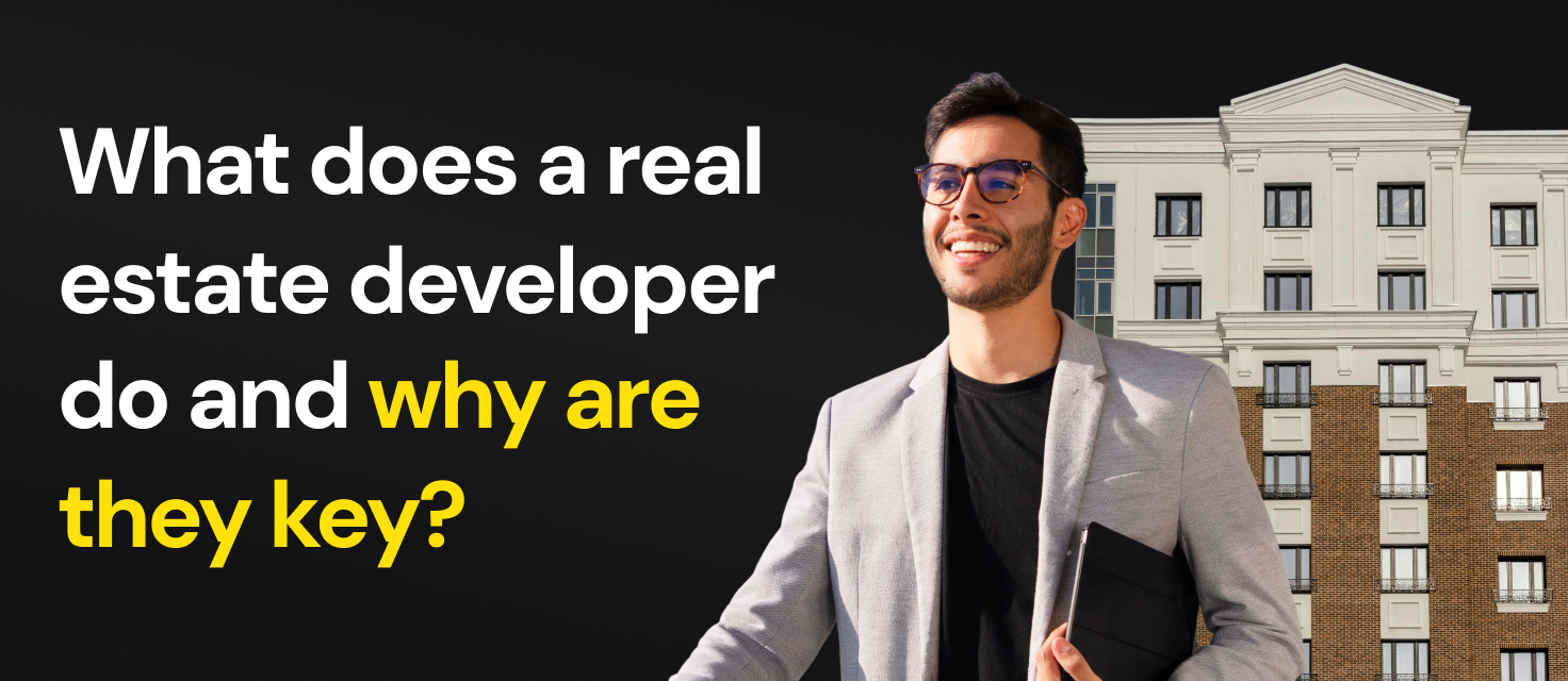 Real Estate Developer: What He Does and How to Enhance His Role with ...
