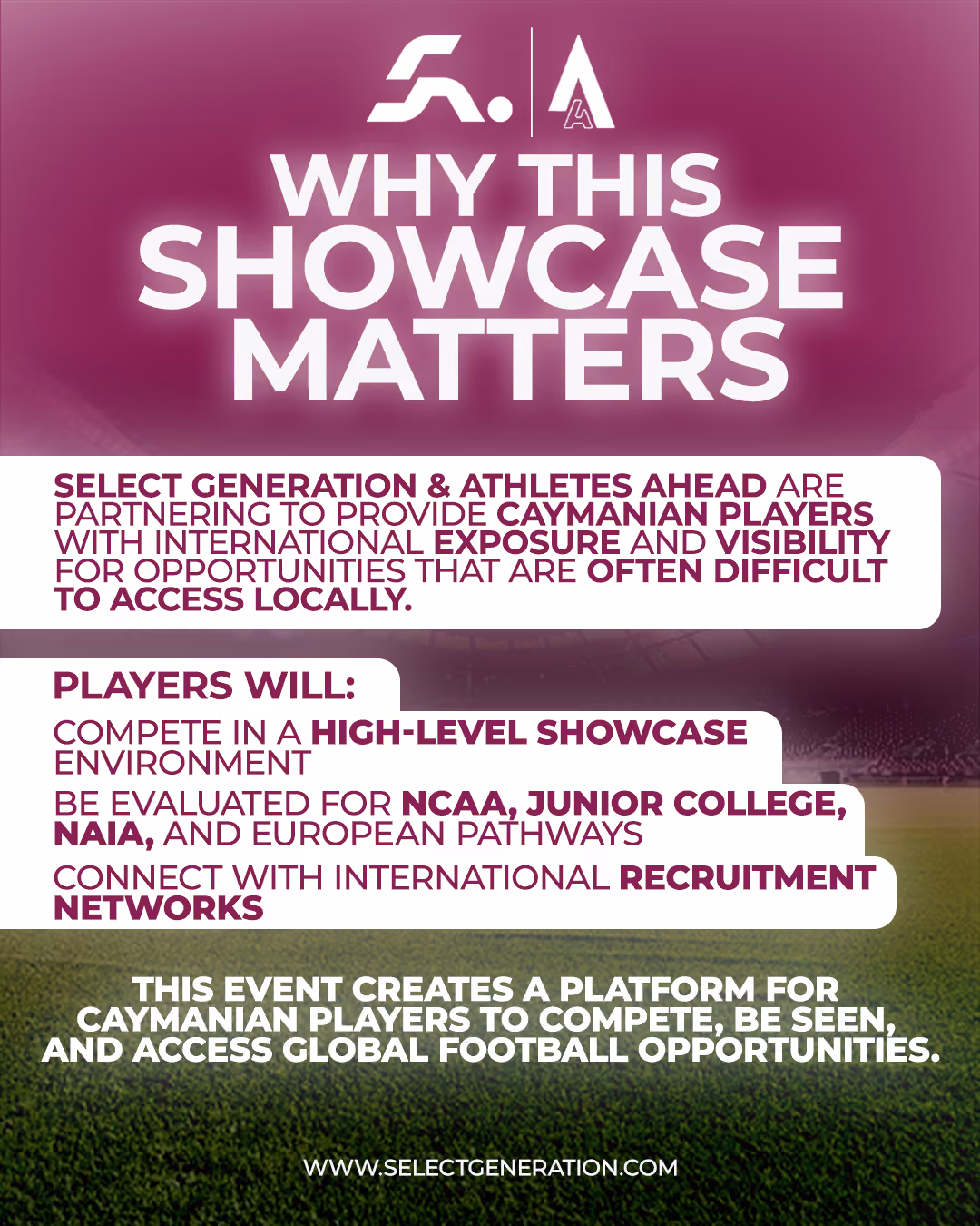 Information about a showcase event by Select Generation & Athletes Ahead to provide Caymanian players with international exposure, high-level competition, evaluation for NCAA, junior college, NAIA, European pathways, and recruitment networks.