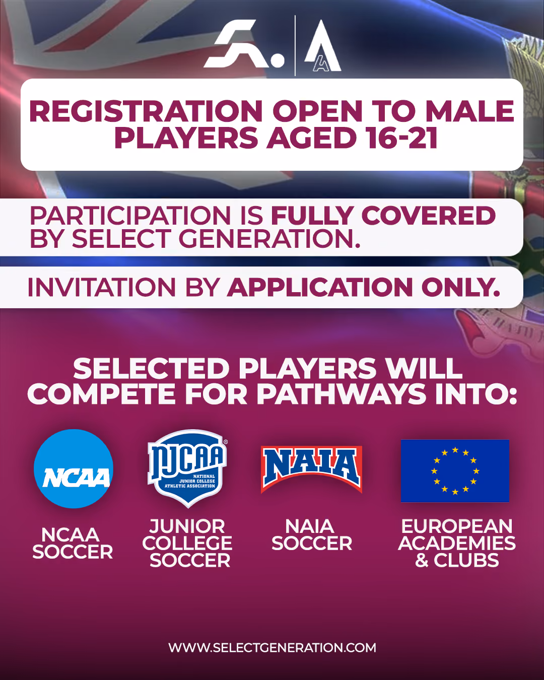 Registration open for male soccer players aged 16-21 with participation fully covered by Select Generation by application only, competing for NCAA, NJCAA, NAIA soccer, and European academies.