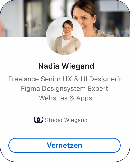LinkedIn-Kontaktkarte von Nadia Wiegand, mit Bild und Text: „Freelance Senior UX & UI Designerin – Figma Designsystem Expert – Websites & Apps“