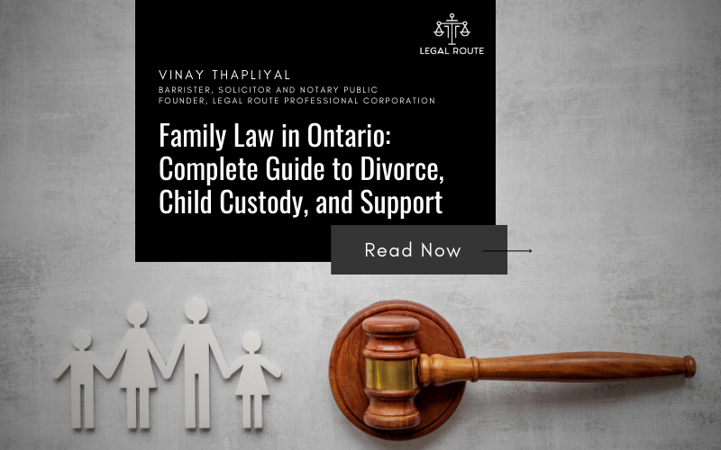 Navigating Family Law in Ontario: Your Complete Guide By: Vinay Thapliyal