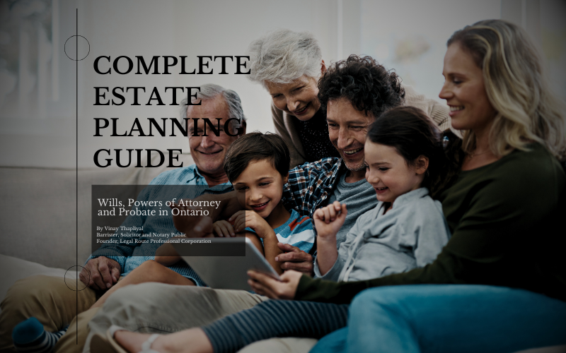 Estate Planning 101: Secure Your Legacy in Ontario By: Vinay Thapliyal