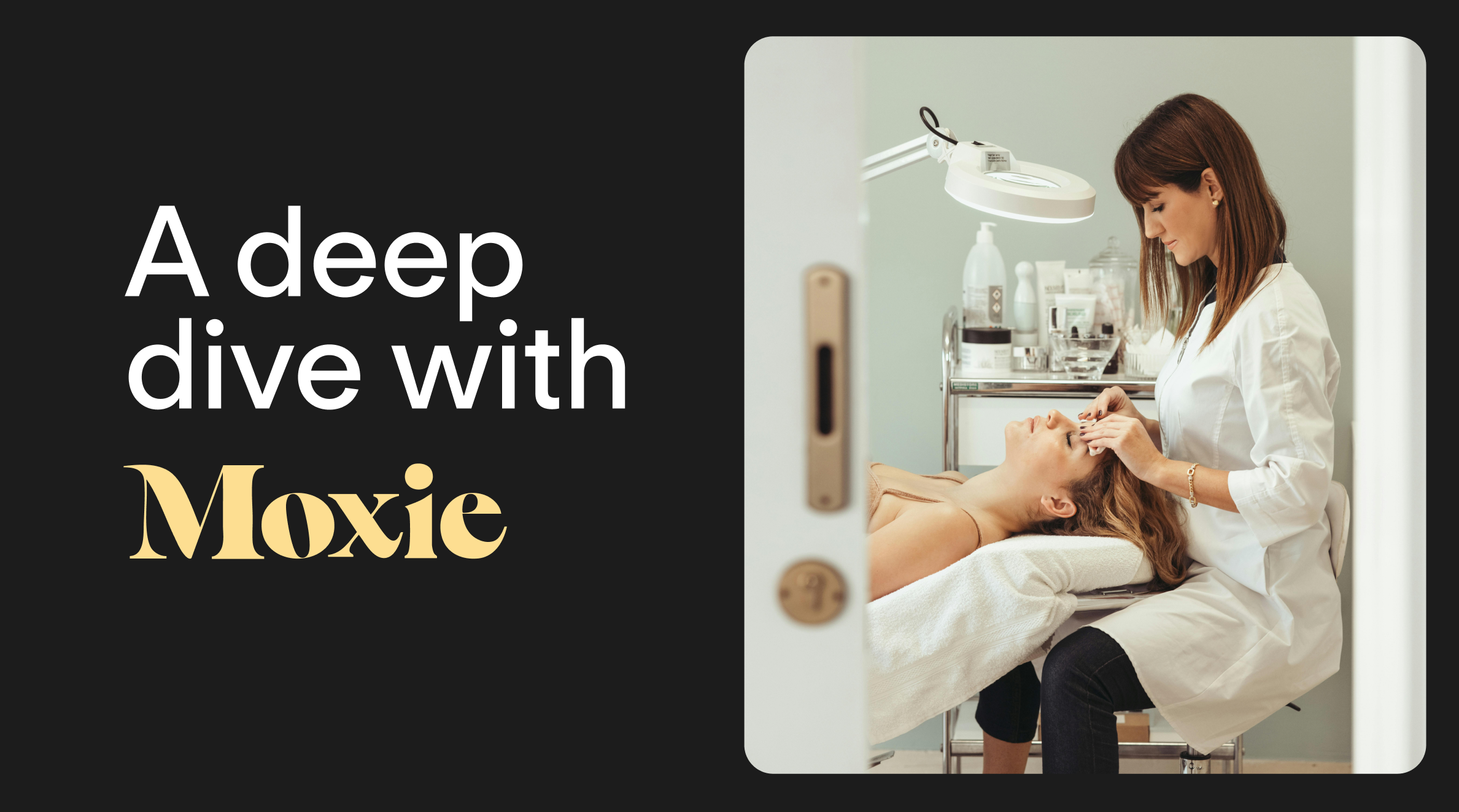 Deep Dive: How Moxie Simplifies Operations for the Medspa Industry