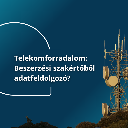 Telekomforradalom adminisztratív bilincsben: Amikor a beszerzési szakértőből adatfeldolgozó lesz