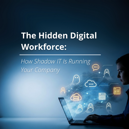 The Hidden Digital Workforce: How Shadow IT and Procurement Are Running Your Company