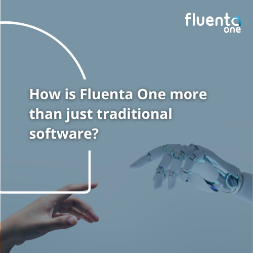 How is Fluenta One more than just traditional software?