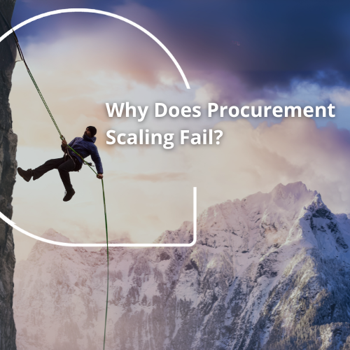 Why Does Procurement Scaling Fail?
