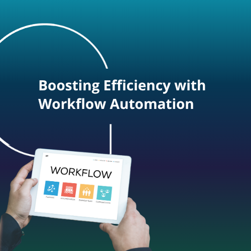 Boosting Efficiency with Workflow Automation