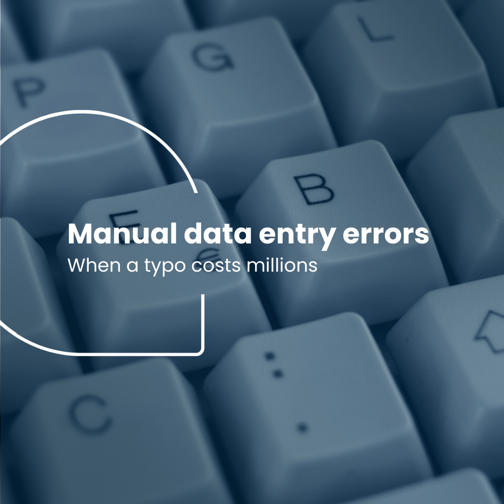 Manual data entry errors: When a typo costs millions