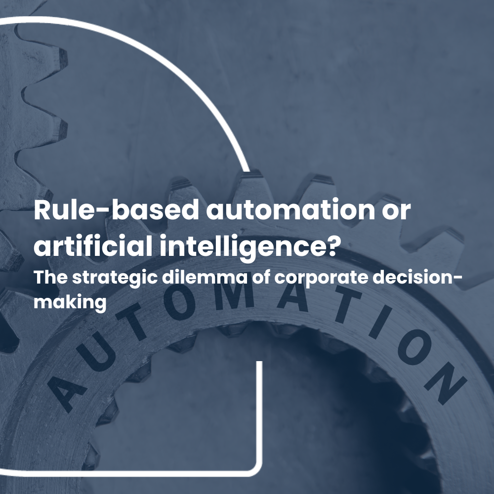 Rule-based automation or artificial intelligence? The strategic dilemma of corporate decision-making