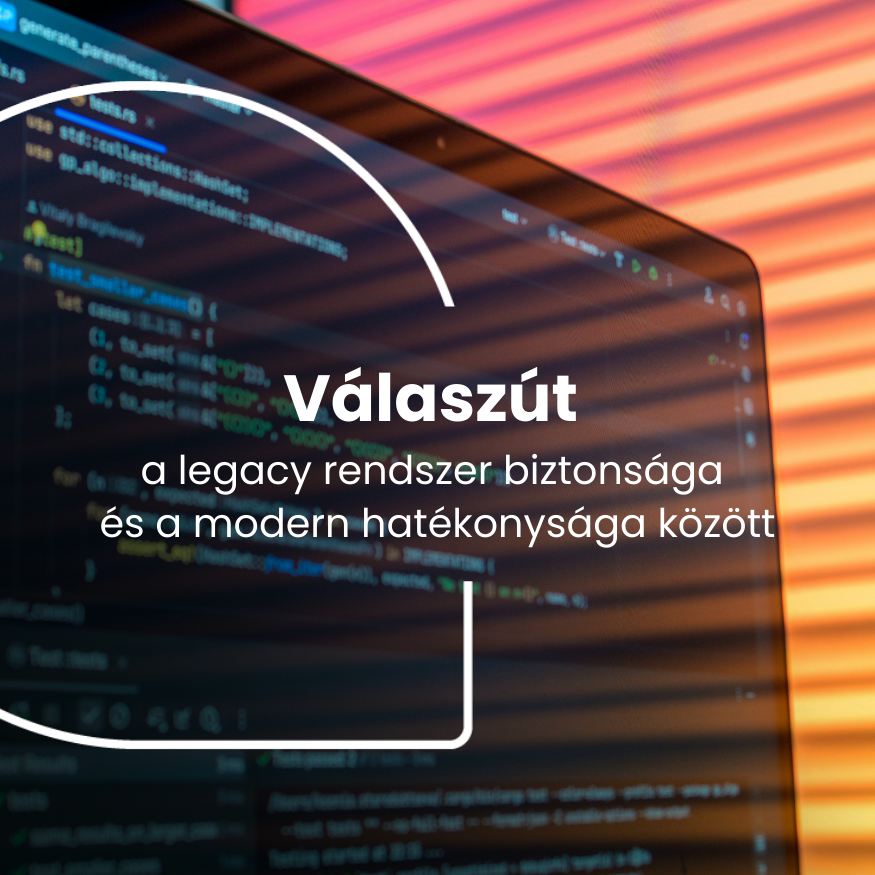 A legacy rendszerek biztonsága és a modernek hatékonysága közötti válaszút