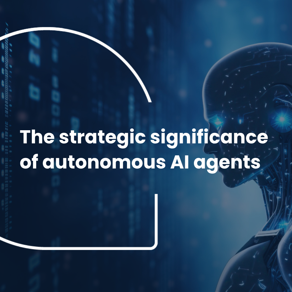 The strategic significance of autonomous AI agents