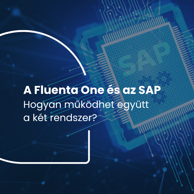 A Fluenta One és az SAP: Hogyan működhet együtt a két rendszer?