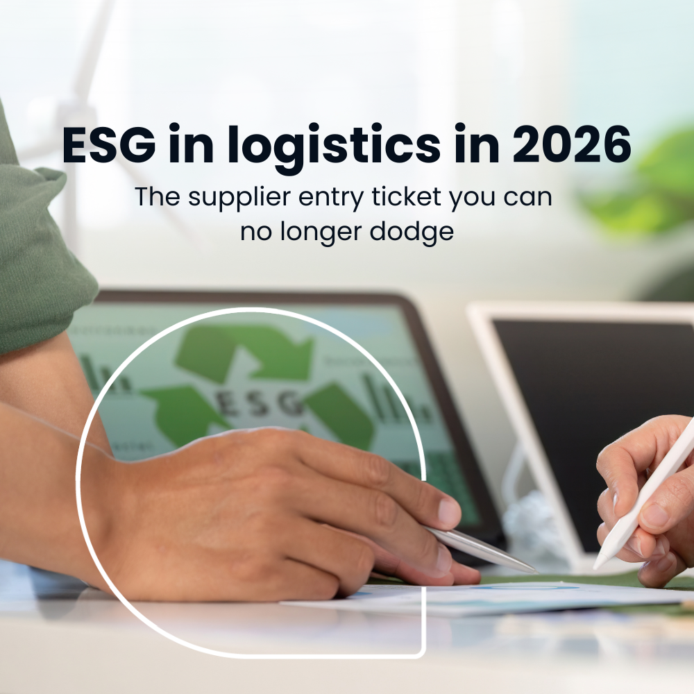 ESG in logistics in 2026: the supplier entry ticket you can no longer dodge
