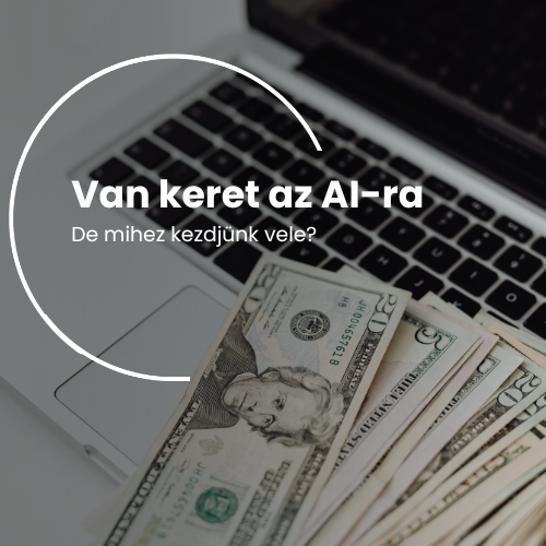 Van keret az AI-ra. De mihez kezdjünk vele? 