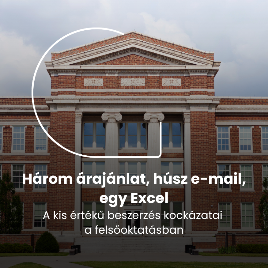 Három árajánlat, húsz e-mail, egy Excel:  a kis értékű beszerzés kockázatai a felsőoktatásban