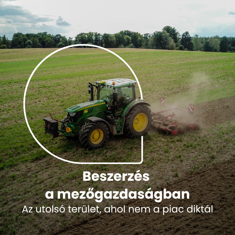 Beszerzés a mezőgazdaságban: az utolsó terület, ahol nem a piac diktál