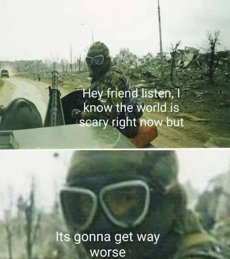 Hey Friend Listen / It's Gonna Get Way Worse | Know Your Meme