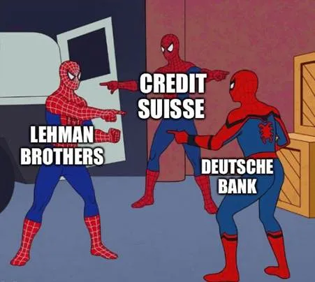 Spider-Man pointing meme with three Spider-Men labeled Lehman Brothers, Credit Suisse, and Deutsche Bank, each pointing at one another.