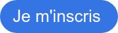 Je m'inscris