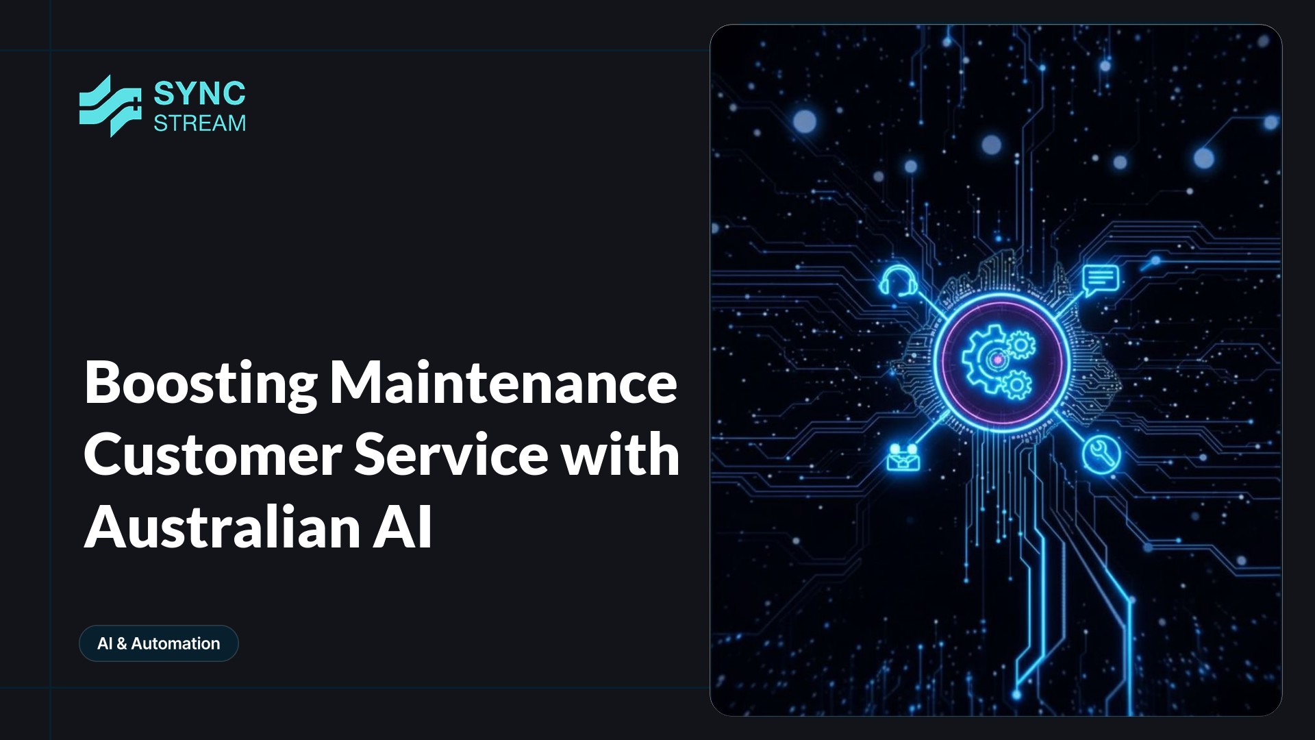 Minimal neon circuit graphic: a glowing central AI hub with circuit traces linking to simple maintenance icons (wrench, headset) on a dark teal-and-magenta background, representing Australian AI improving maintenance customer service.