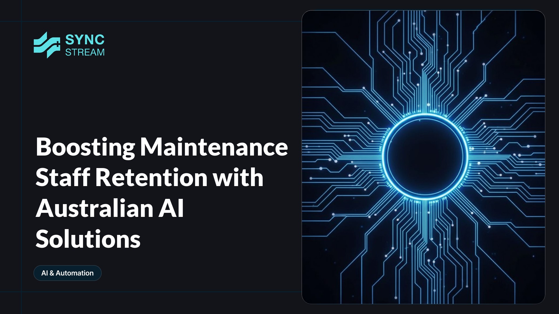 Minimal central neon circuit graphic (teal and magenta) forming a stylized human silhouette linked to nodes, representing AI-powered support for Australian maintenance staff retention.