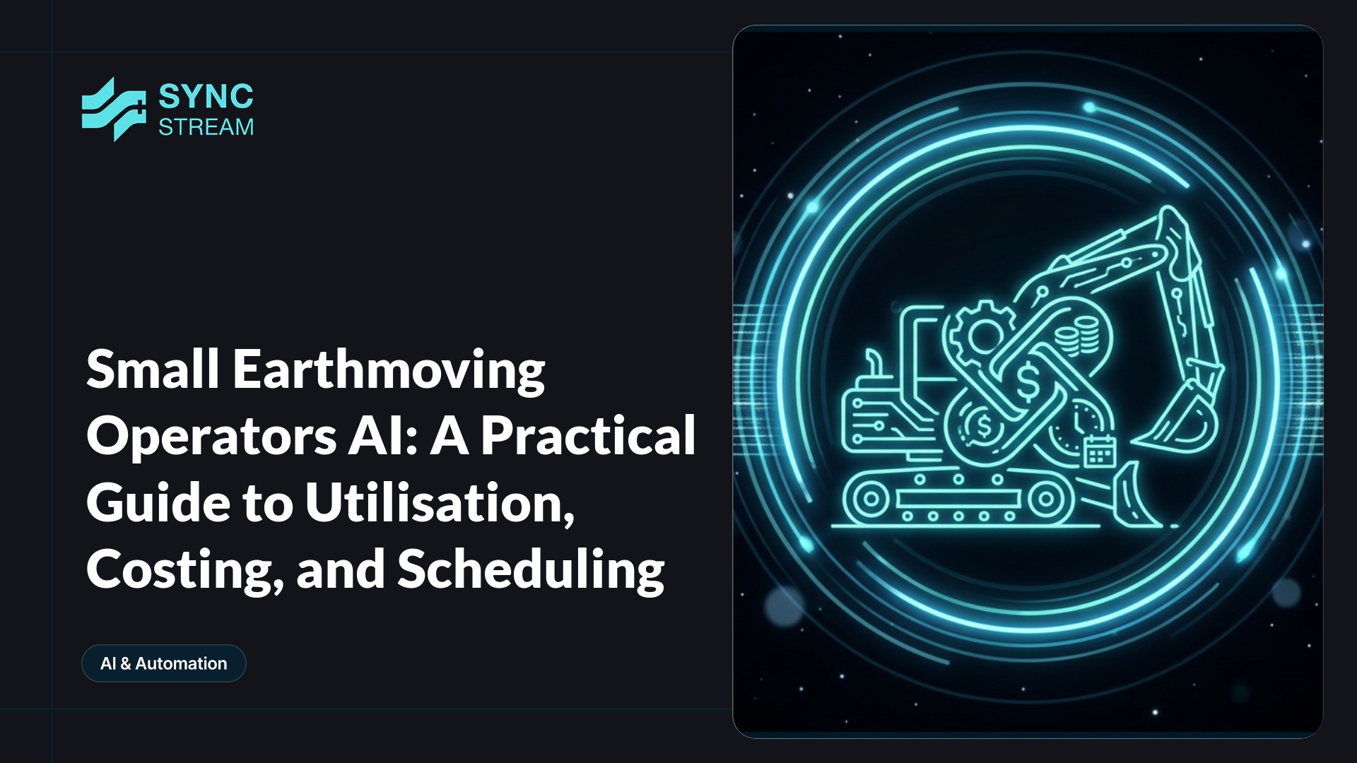 Diagram showing how AI connects telematics data to quoting, scheduling, and invoicing for a small earthmoving business