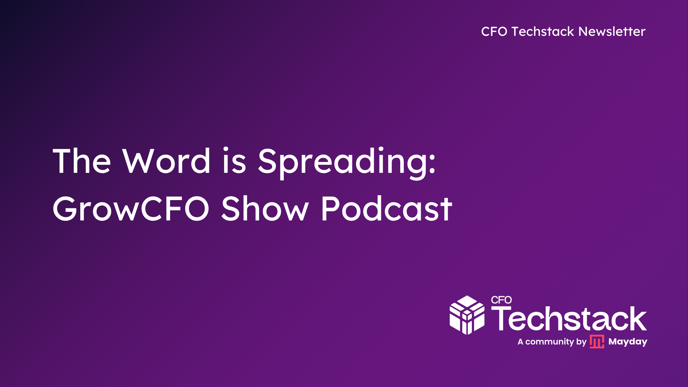 Issue 120: The Word is Spreading: GrowCFO Show Podcast