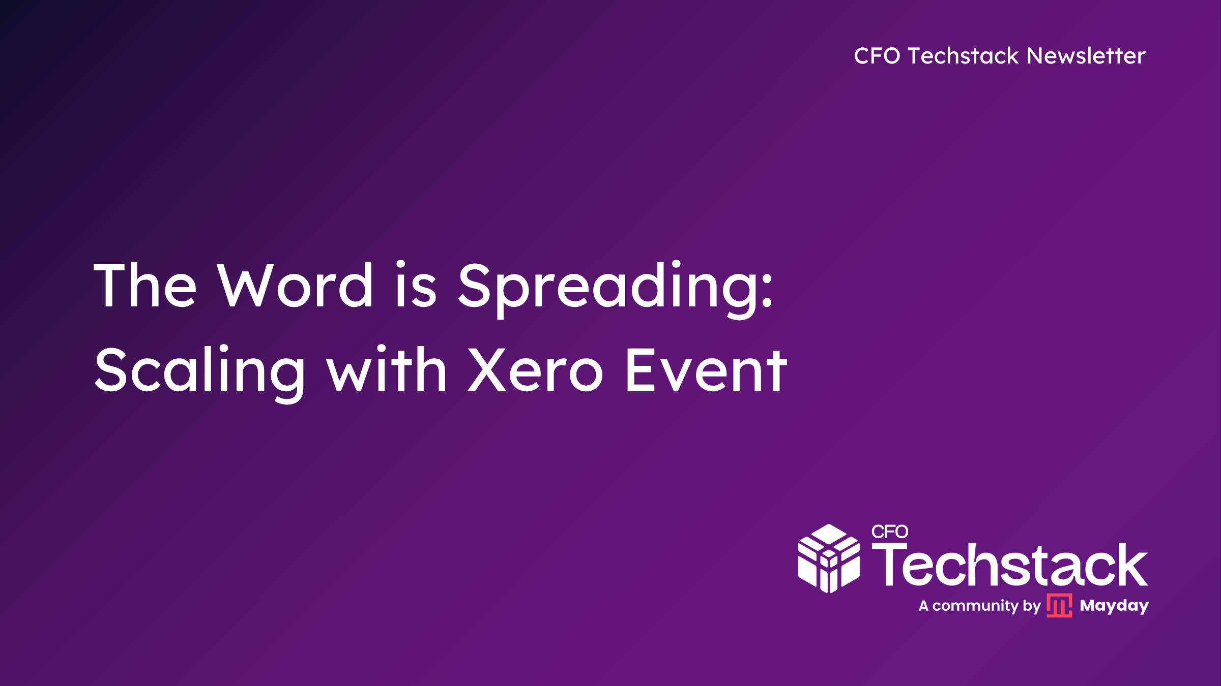 Issue 121: The Word is Spreading: Scaling with Xero Event
