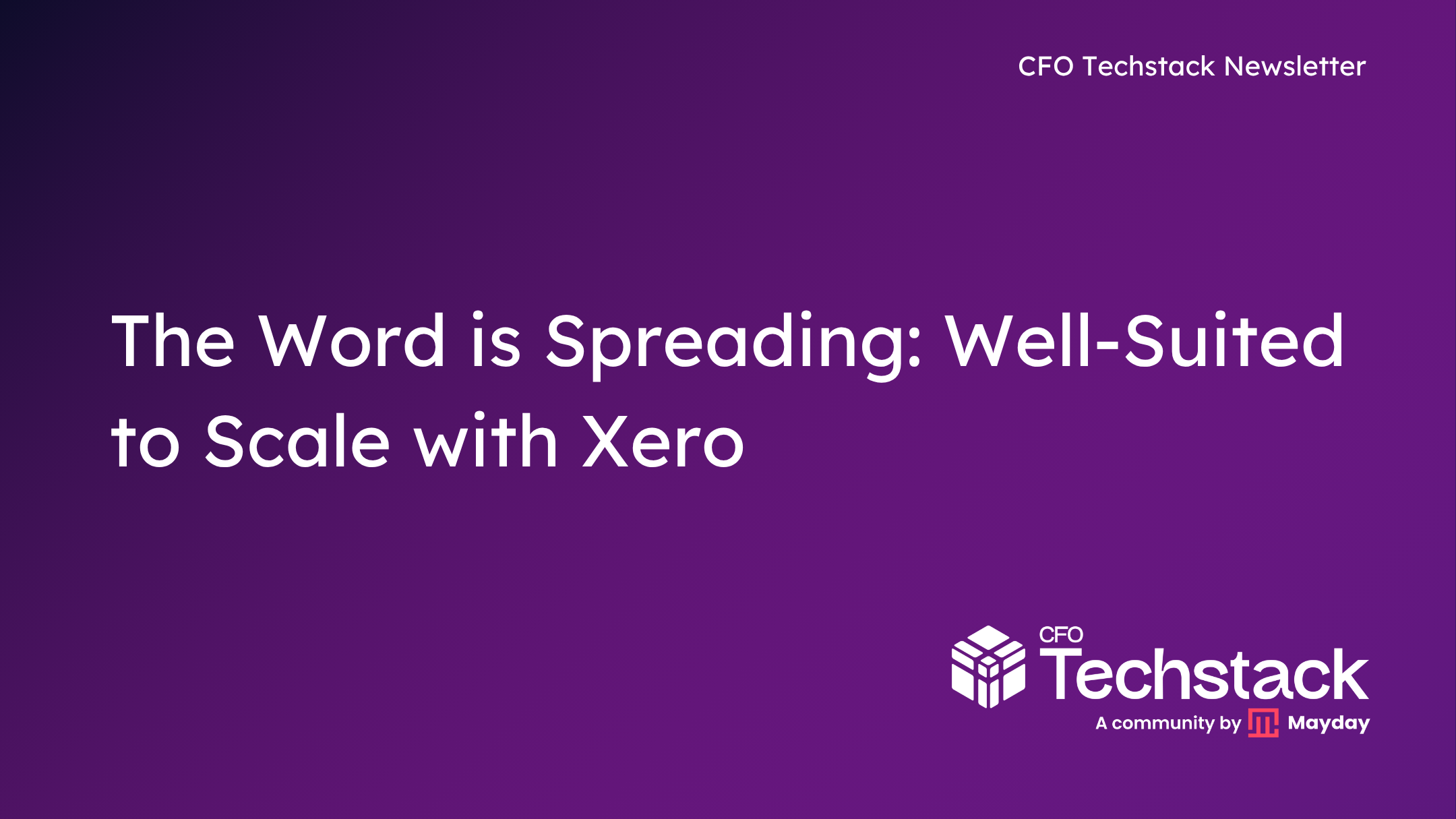 Issue 123: The Word is Spreading: Well-Suited to Scale with Xero