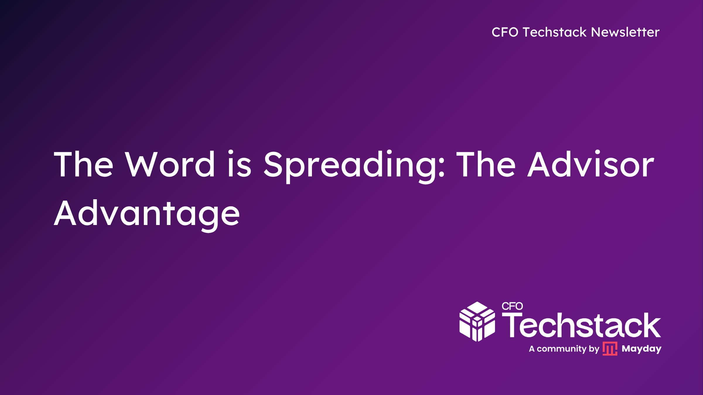 Issue 124: The Word is Spreading: The Advisor Advantage
