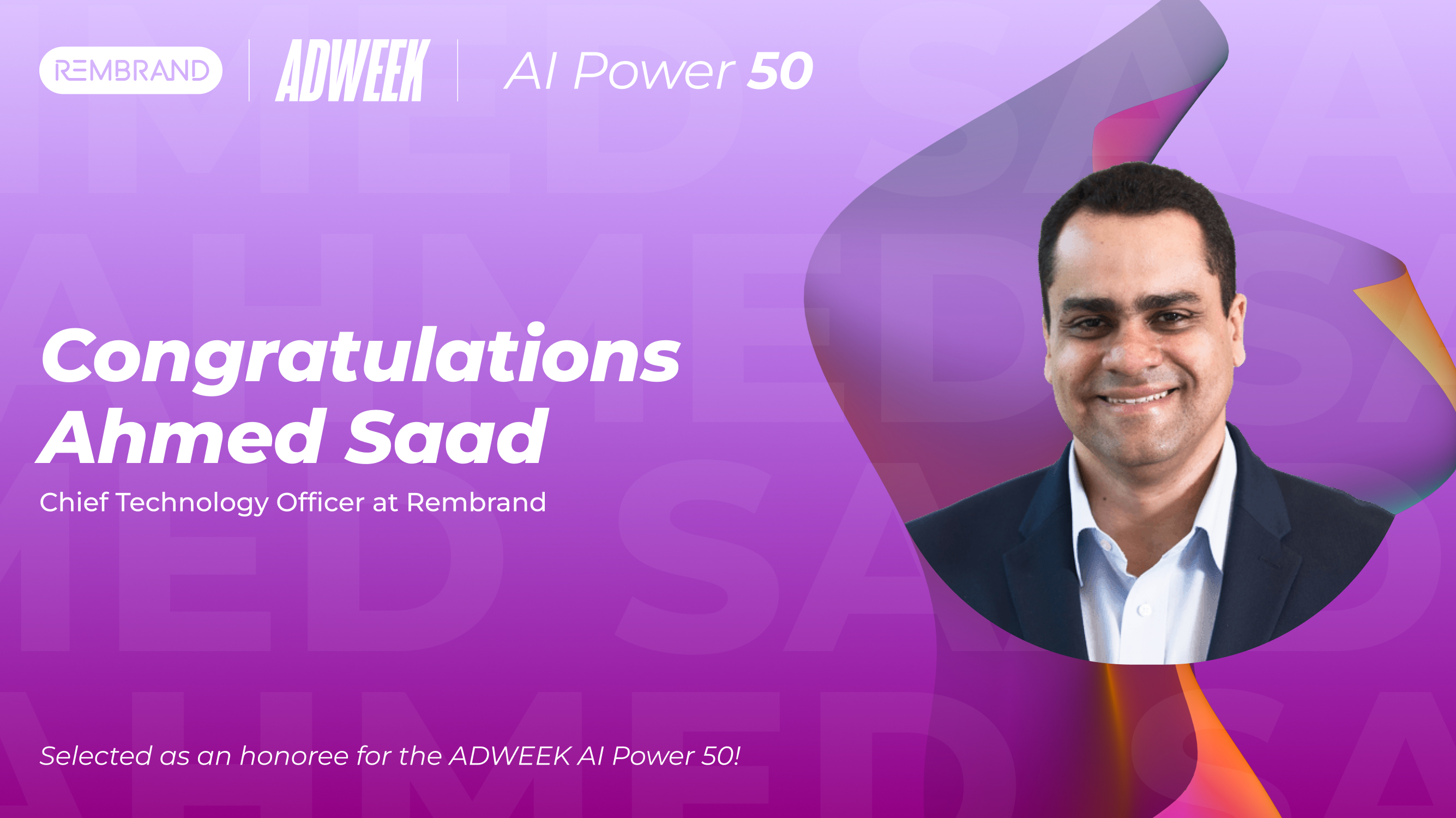 Rembrand's Ahmed Saad is on Adweek's AI Power 50!