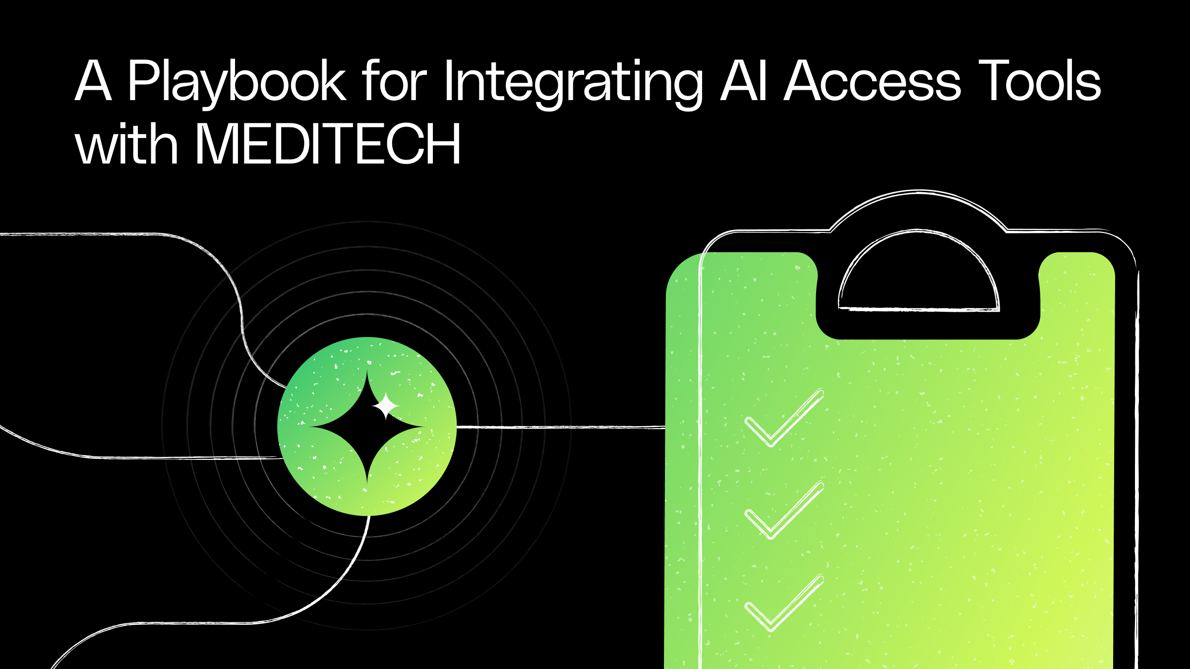 A Playbook for Integrating AI Access Tools with MEDITECH